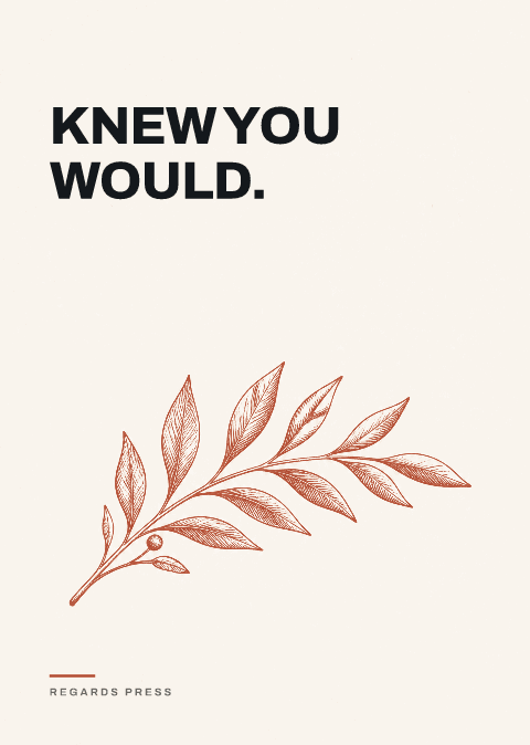 Knew you would.