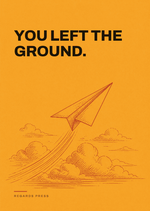 You left the ground.