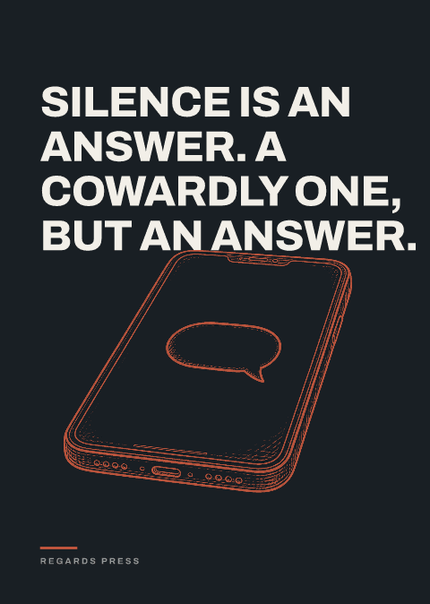 Silence is an answer. A cowardly one, but an answer.