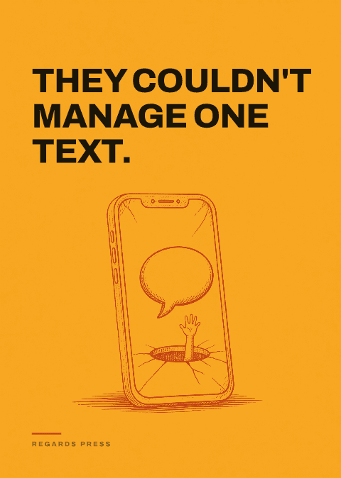 They couldn't manage one text.