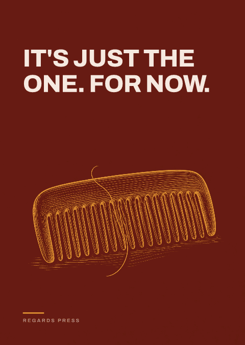 It's just the one. For now.