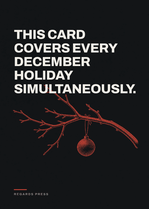 This card covers every December holiday simultaneously.