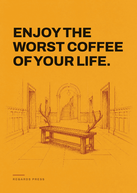 Enjoy the worst coffee of your life.