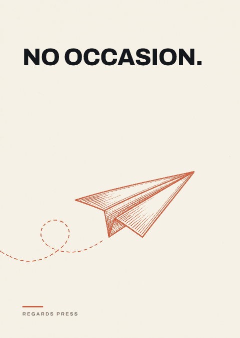 No occasion.
