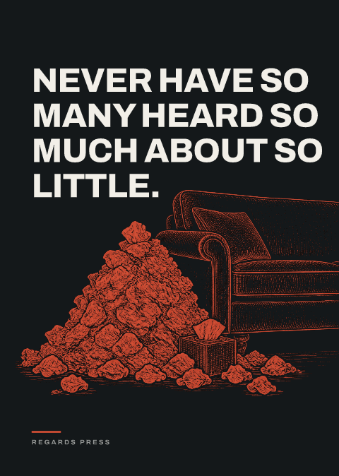 Never have so many heard so much about so little.