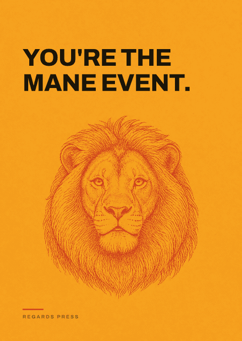 You're the mane event.