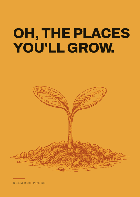 Oh, the places you'll grow.
