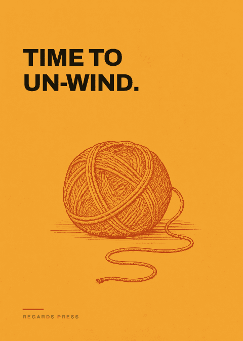 Time to un-wind.