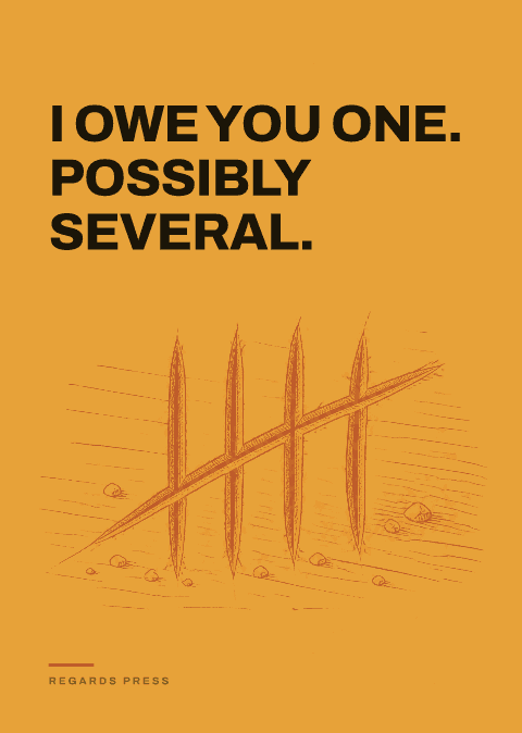 I owe you one. Possibly several.
